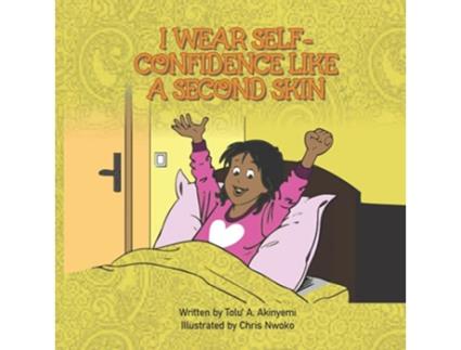 Livro I Wear SelfConfidence Like a Second Skin de Tolu A Akinyemi (Inglês)
