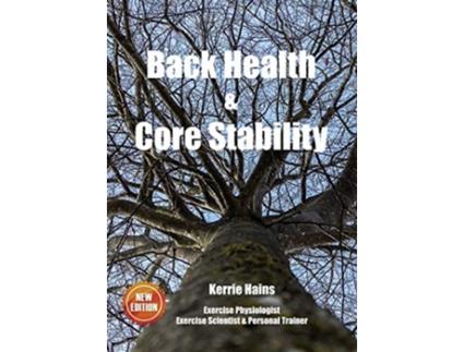 Livro Back Health Core Stability de Kerrie Hains (Inglês)