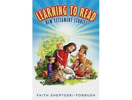 Livro Learning to Read: New Testament Stories de Faith Sheptoski-Forbush (Inglês)