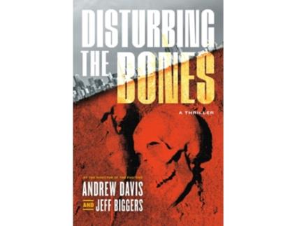Livro Disturbing the Bones de Andrew Davis e Jeff Biggers (Inglês - Capa Dura)