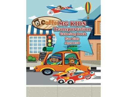 Livro MG KIDS Transportation Coloring book for kids ages 210 Books For Kids by Charles Lovjoy de Charles Lovjoy (Inglês)
