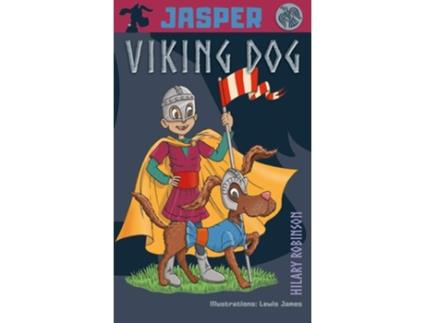 Livro Jasper Viking Dog! de Hilary Robinson (Inglês)