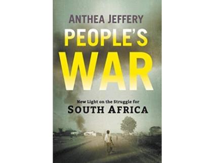 Livro Peoples War New Light on the Struggle for South Africa de Anthea Jeffery (Inglês)