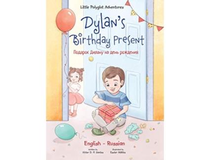 Livro Dylans Birthday Present Bilingual Russian and English Edition Little Polyglot Adventures de Victor Dias de Oliveira Santos (Inglês - Capa Dura)