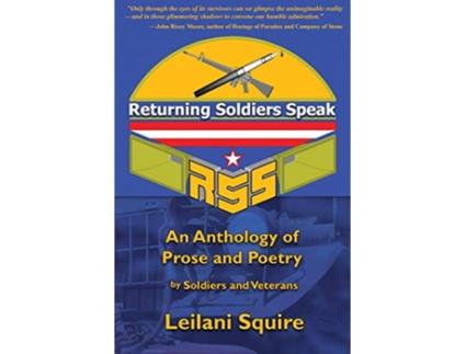 Livro Returning Soldiers SpeakAn Anthology of Prose and Poetry by Soldiers and Veterans de Leilani Squire (Inglês)