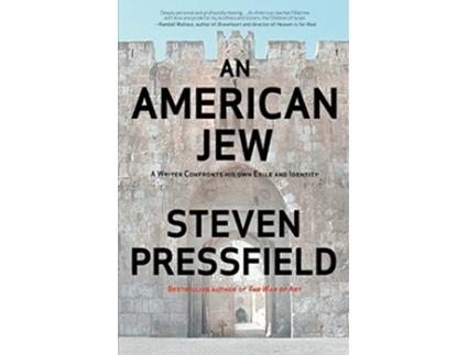 Livro An American Jew A Writer Confronts His Own Exile and Identity de Steven Pressfield (Inglês)
