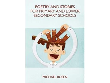 Livro Poetry And Stories For Primary And Lower Secondary Schools de Michael Rosen (Inglês)