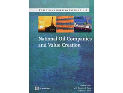 Livro National Oil Companies and Value Creation World Bank Working Papers de Silvana Tordo with Brandon S Tracy and Noora Arfaa (Inglês)