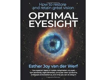 Livro Optimal Eyesight How to Restore and Retain Great Vision de Esther Joy van der Werf (Inglês)