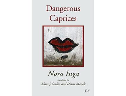 Livro Dangerous Caprices de Nora Iuga Diana Manole (Inglês)