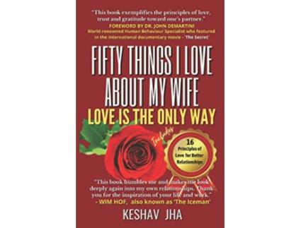 Livro Fifty Things I Love About My Wife Love is the Only Way de Keshav Jha (Inglês)