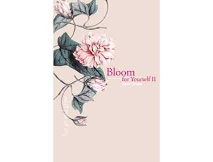 Livro Bloom for Yourself II Let go and grow de April Green (Inglês)