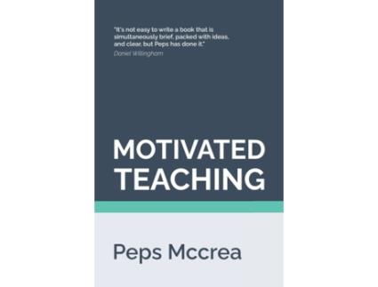 Livro Motivated Teaching de Peps Mccrea (Inglês)