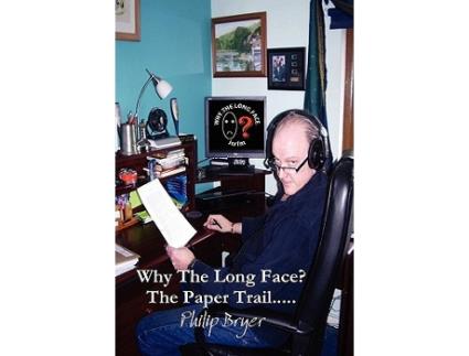 Livro Why The Long Face The Paper Trail de Philip Bryer (Inglês)