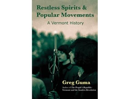 Livro Restless Spirits and Popular Movements A Vermont History de Greg Guma (Inglês)