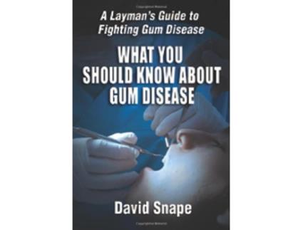 Livro What You Should Know About Gum Disease de David Snape (Inglês)