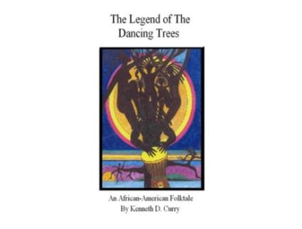 Livro The Legend of the Dancing Trees de Kenneth D Curry (Inglês)
