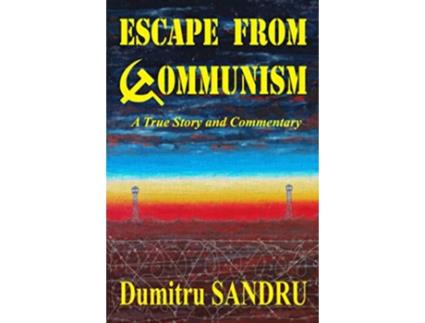 Livro Escape from Communism de Dumitru Sandru (Inglês)