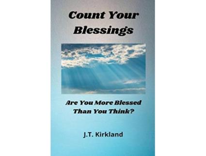 Livro Count Your Blessings de JT Kirkland (Inglês)