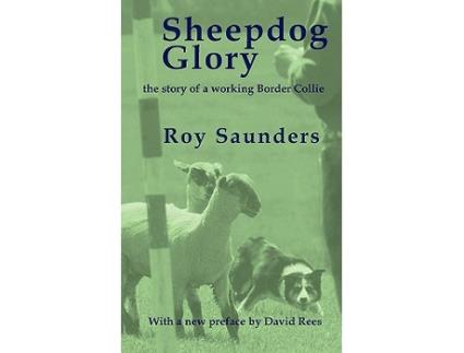 Livro Sheepdog Glory The Story of a Working Border Collie de Roy Saunders (Inglês)