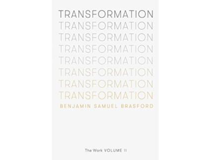 Livro Transformation The Work Volume II The Work Series de Benjamin Brasford (Inglês)
