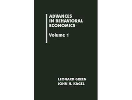 Livro Advances in Behavioral Economics Volume 1 Advances in Behavioral Economics de Leonard Green (Inglês)