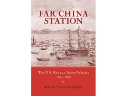 Livro Far China Station de Robert Erwin Johnson (Inglês)