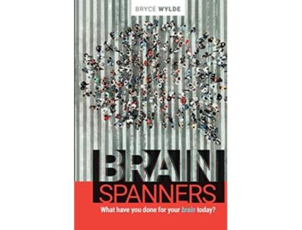 Livro BrainSpanners What have you done for your brain today de Bryce Wylde (Inglês)