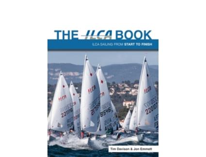 Livro The ILCA Book de Tim Davison e Jon Emmett (Inglês)