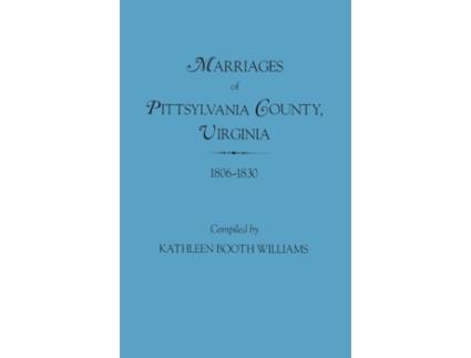 Livro Marriages of Pittsylvania County Virgina 18061830 de Kathleen Booth Williams (Inglês)