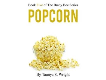 Livro Popcorn Book 5 of the Brady Boe Series de Taunya S Wright (Inglês)