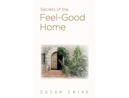 Livro Secrets of the FeelGood Home de Susan Swire (Inglês)
