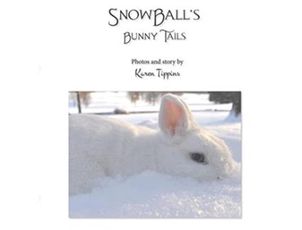 Livro Snow Balls Bunny Tails de Karen Tippins (Inglês)