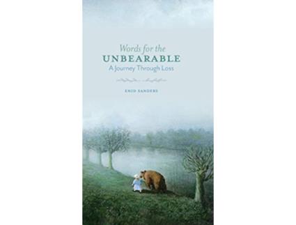 Livro Words for the Unbearable de Enid Sanders (Inglês - Capa Dura)