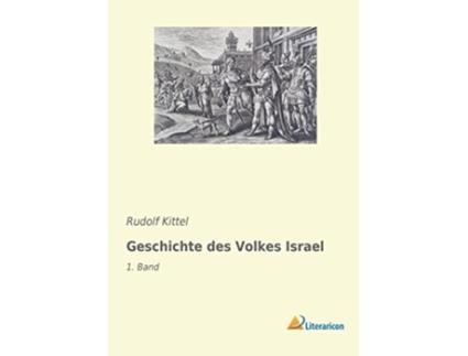 Livro Geschichte des Volkes Israel 1 Band German Edition de Rudolf Kittel (Alemão)