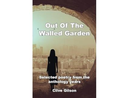 Livro Out Of The Walled Garden de Clive Gilson (Inglês)