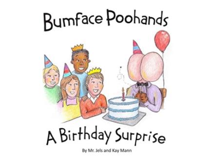 Livro Bumface Poohands A Birthday Surprise de Mr Jels Kay Mann (Inglês)