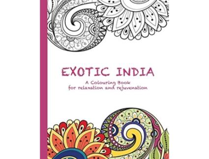 Livro Exotic India A Colouring Book for relaxation and rejuvenation 1 Colouring for Relaxation and Rejuvenation de Cassie Haywood (Inglês)