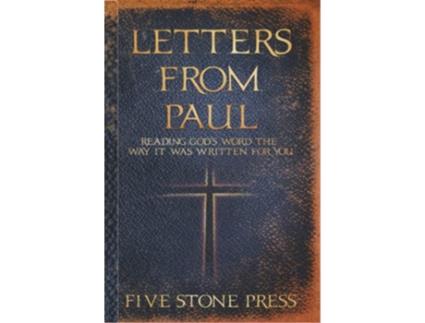 Livro Letters From Paul Reading God’s Word the Way It Was Written For You de Five Stones Press (Inglês - Capa Dura)