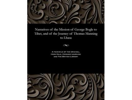 Livro Narratives of the Mission of George Bogle to Tibet and of the Journey of Thomas Manning to Lhasa de Clements R Markham (Inglês)