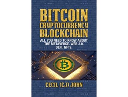 Livro Bitcoin Cryptocurrency Blockchain de CJ Cecil John (Inglês)