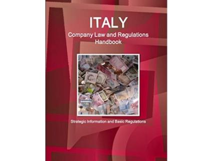 Livro Italy Company Laws and Regulations Handbook Strategic Information and Basic Laws World Business and Investment Library de Ibp Usa (Inglês)