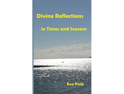 Livro Divine Reflections in Times and Seasons 1 de Eva Peck (Inglês)