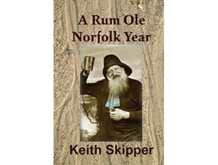 Livro A Rum Ole Norfolk Year de Keith Skipper (Inglês)