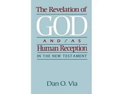 Livro Revelation of God andas Human Reception in the New Testament de Dan O Via (Inglês)
