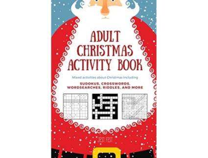 Livro Adult Christmas Activity Book Mixed Activities about Christmas including Sudokus Crosswords Wordsearches Riddles and More de Jest Fest (Inglês)