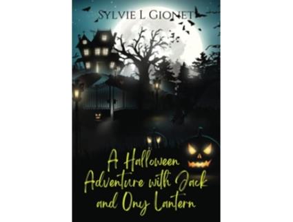 Livro A Halloween Adventure with Jack and Ony Lantern de Sylvie L Gionet (Inglês)