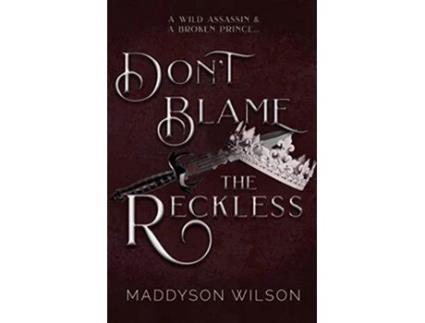 Livro Dont Blame the Reckless de Maddyson Wilson (Inglês)