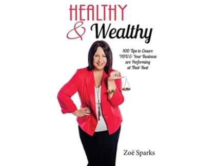 Livro Healthy Wealthy de Zoe Sparks (Inglês)