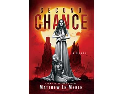 Livro Second Chance de Matthew Le Merle (Inglês - Capa Dura)
